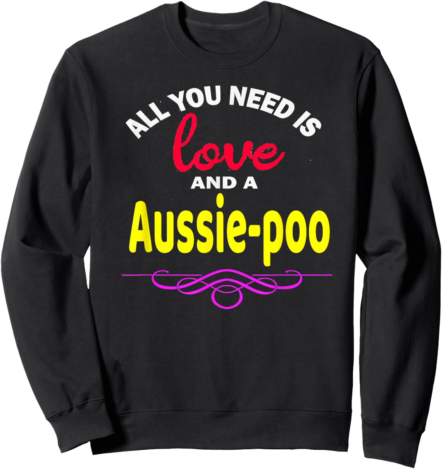 Aussie-poo Dog Shirt Love Poodle + Australian Shepherd = Sweatshirt - Sweatshirt | Black