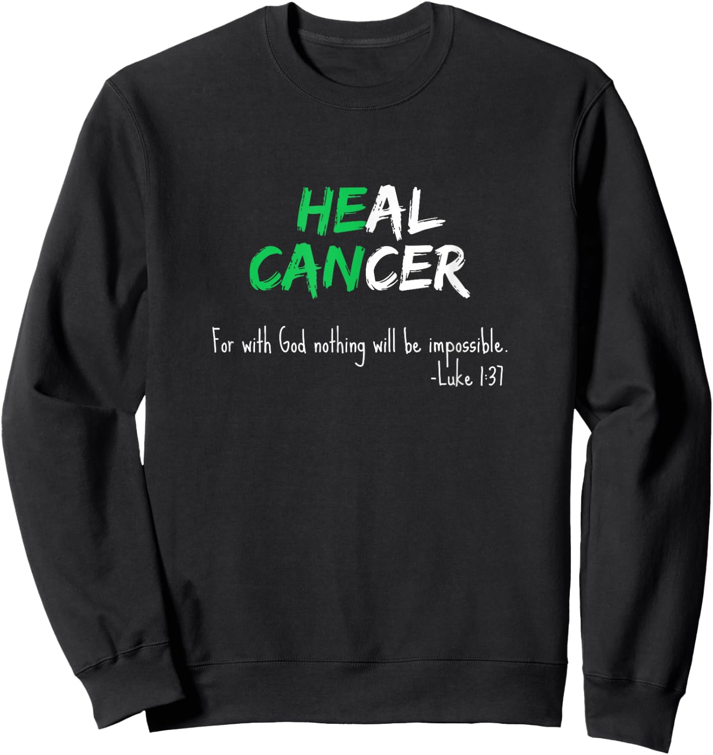 Liver Cancer Awareness Green / Bible Verse Heal Christian Sweatshirt - Sweatshirt | Black