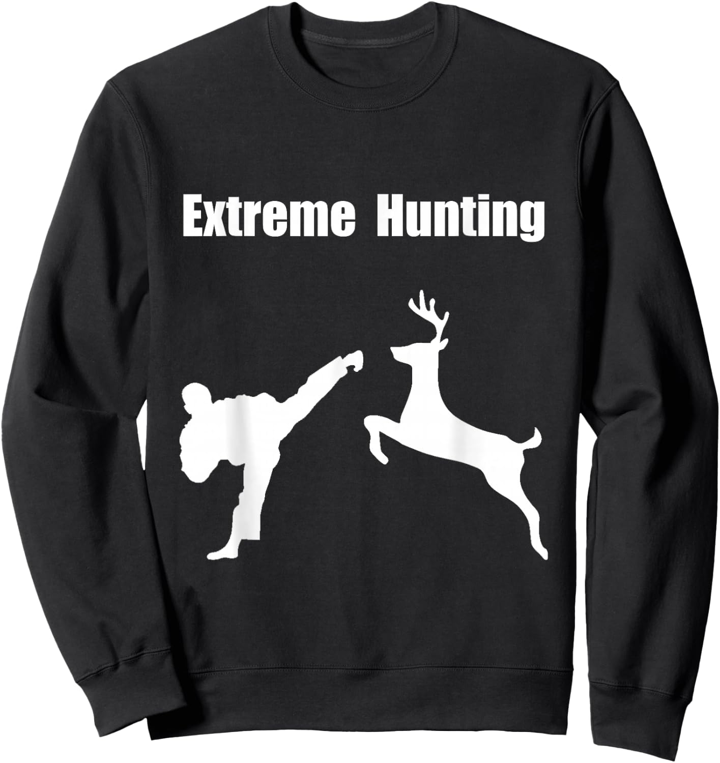 Extreme Hunting Martial Arts Funny Sweatshirt - Sweatshirt | Black