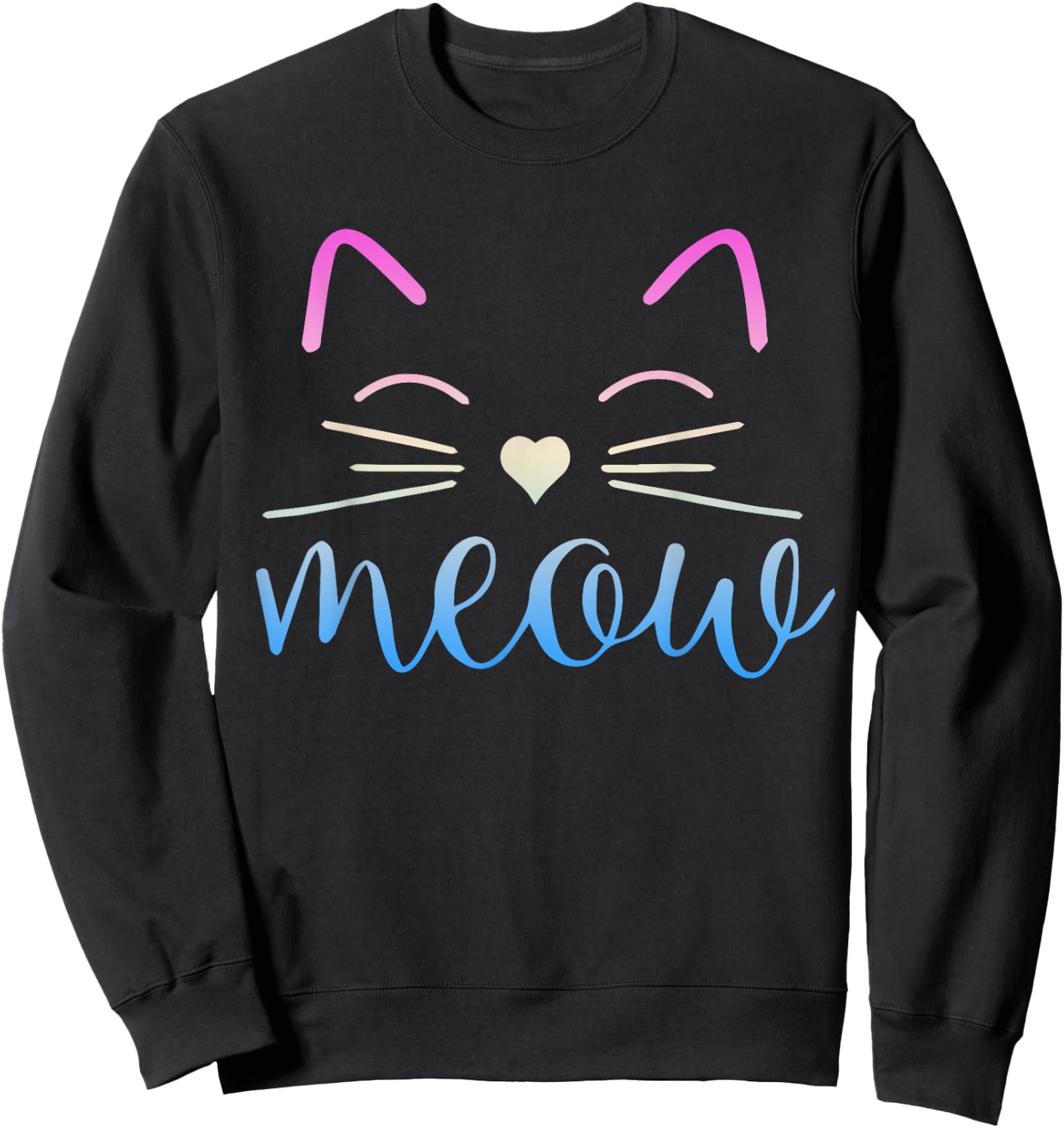 Meow Cute Cat Face Funny Quote for Cat fans Sweatshirt - Sweatshirt | Black