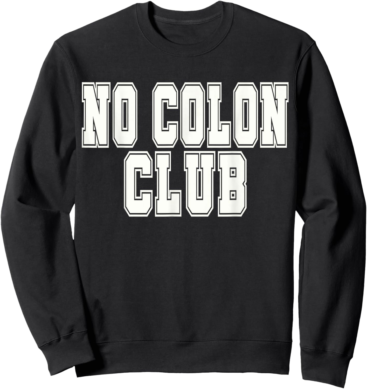 Colostomy Surgery Ostomy Get Well No Colon Cancer Awareness Sweatshirt - Sweatshirt | Black