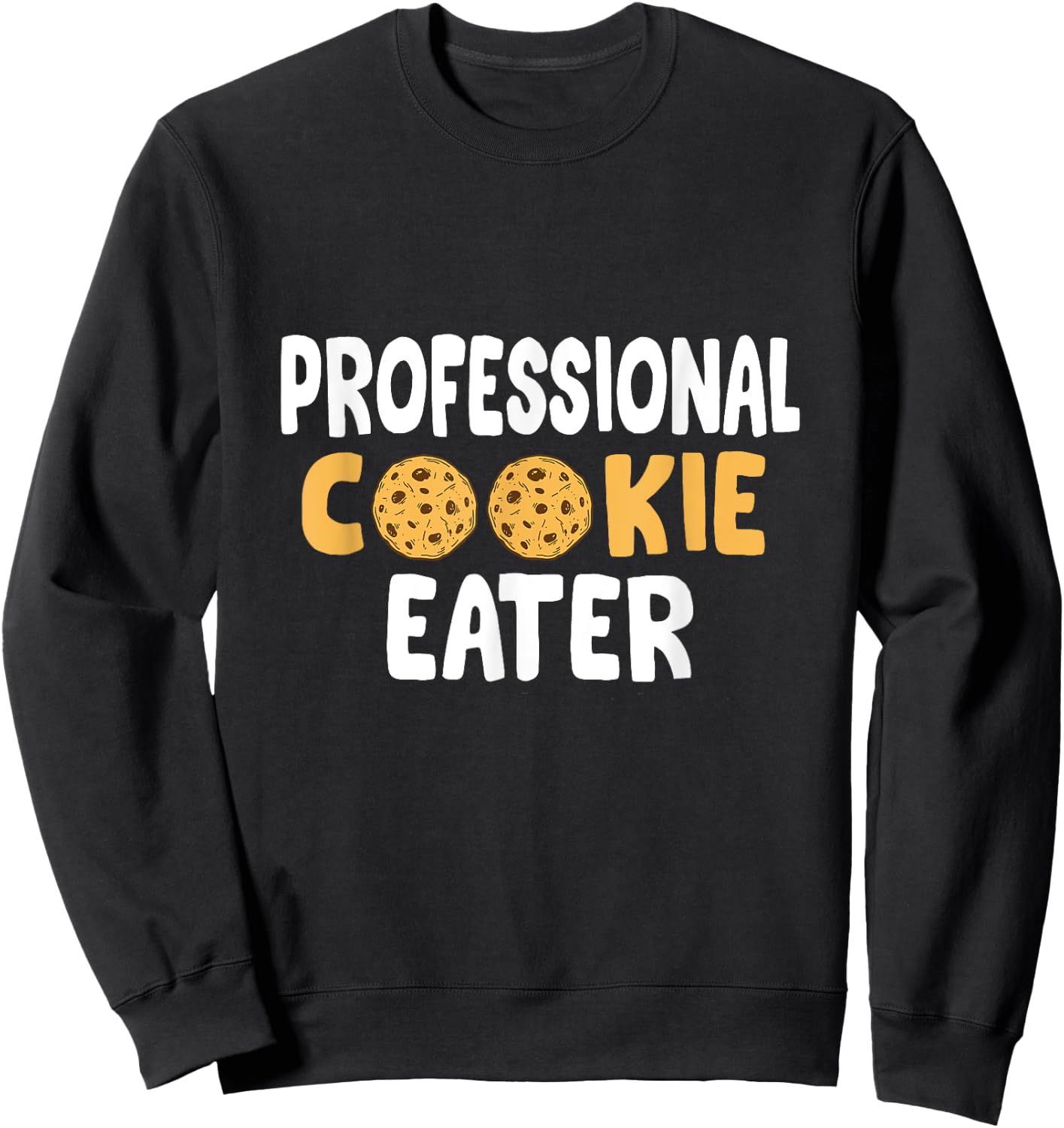 Professional Cookie Eater Funny Christmas Cookie Baker Sweatshirt - Sweatshirt | Black