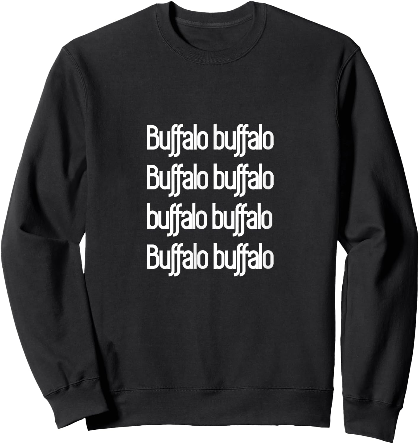 Funny Buffalo Buffalo Buffalo Shirt Sweatshirt - Sweatshirt | Black