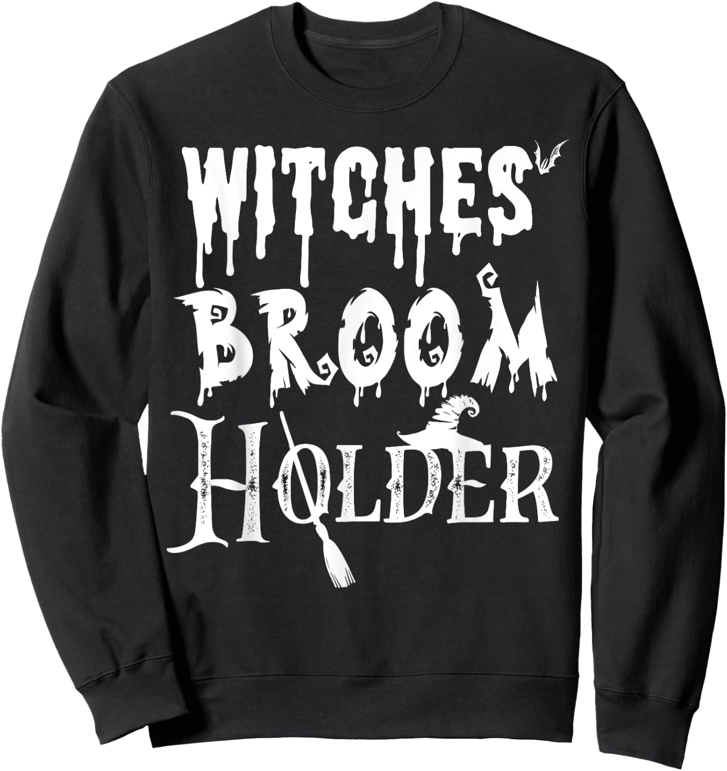 Halloween Security Shirt I Witches' Broom Holder Sweatshirt - Sweatshirt | Black