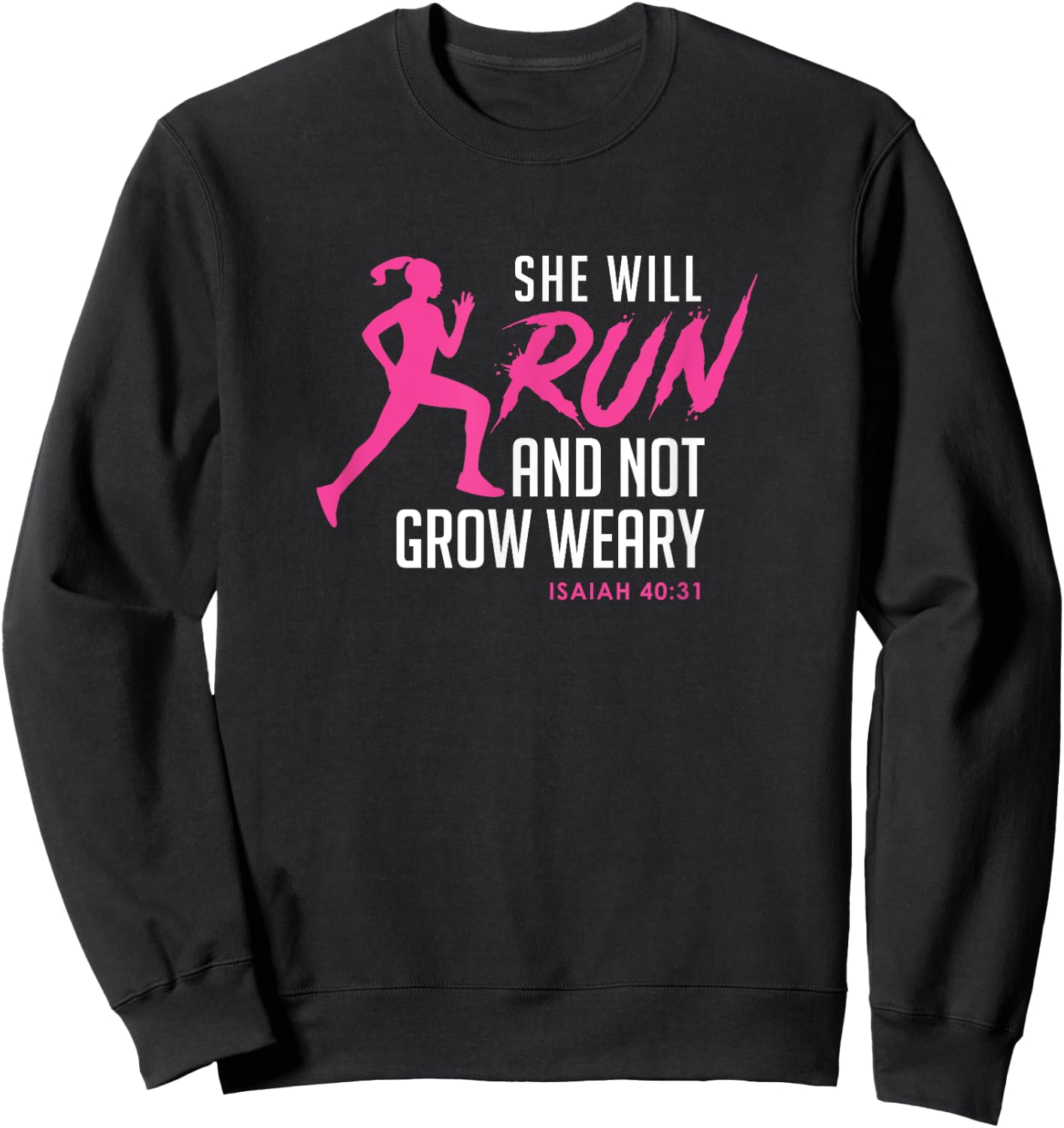 She Will Run & Not Grow Weary - Cool Ladies Running Sweatshirt - Sweatshirt | Black