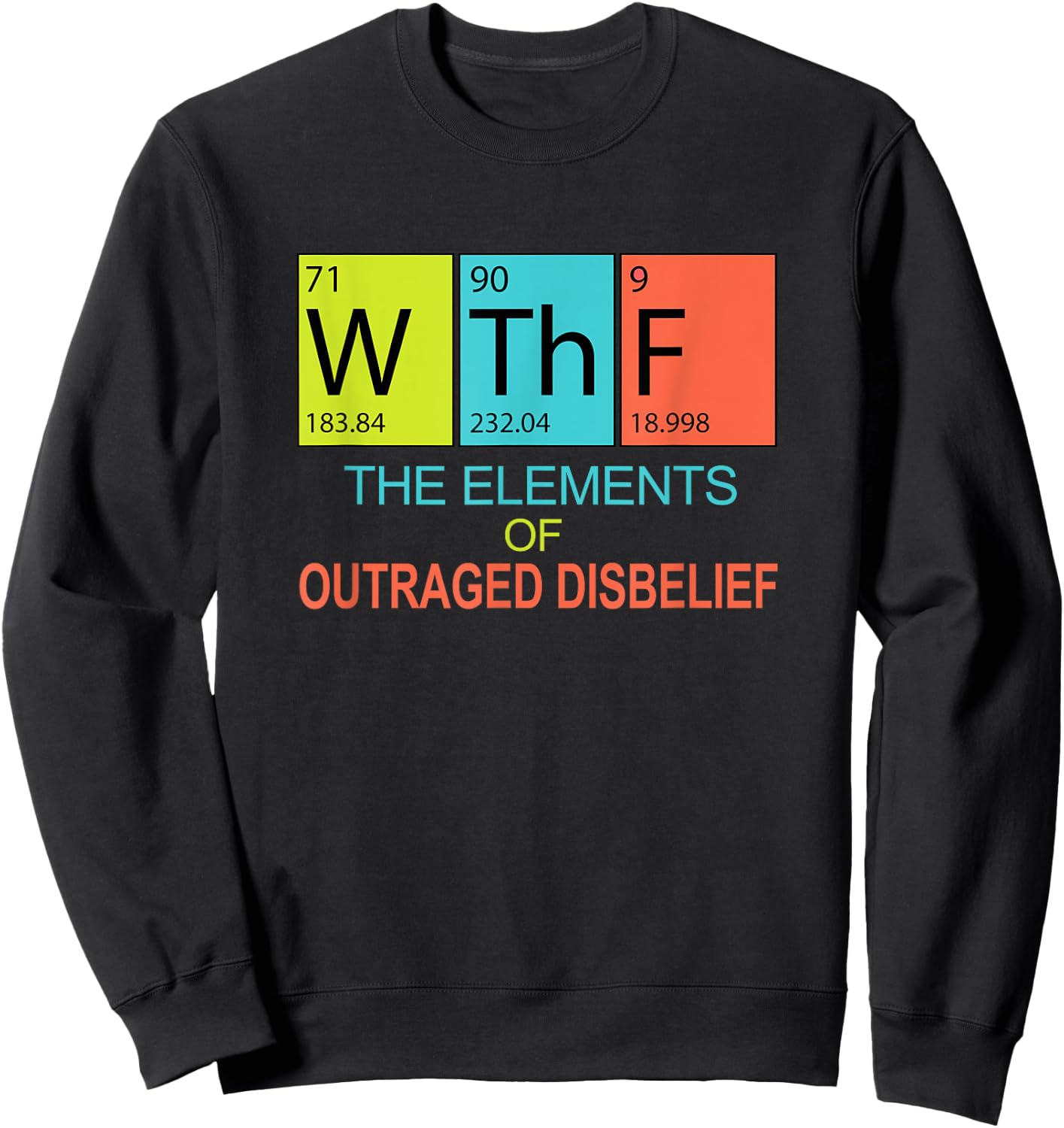 Funny Pro Science Pun Pro Democracy Political Periodic Table Sweatshirt - Sweatshirt | Black