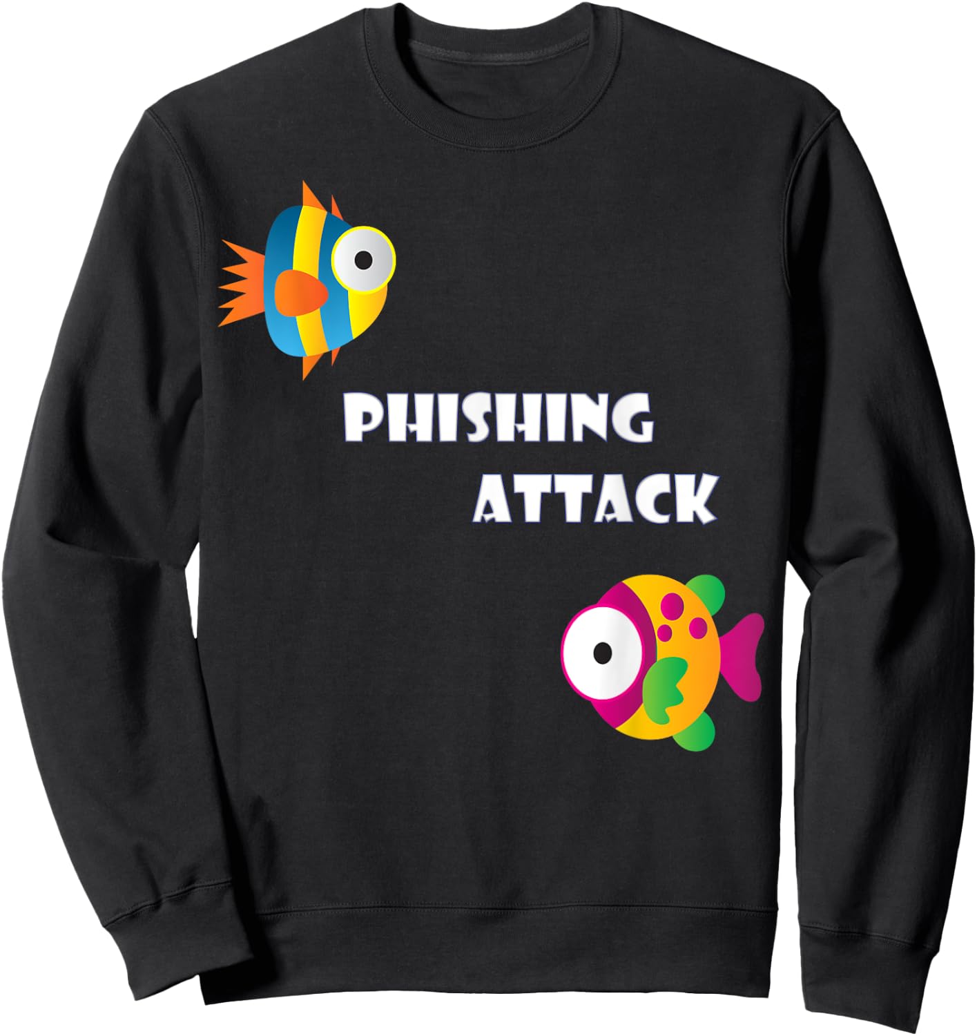 Phishing Attack - The best cyber security Hackers Sweatshirt - Sweatshirt | Black