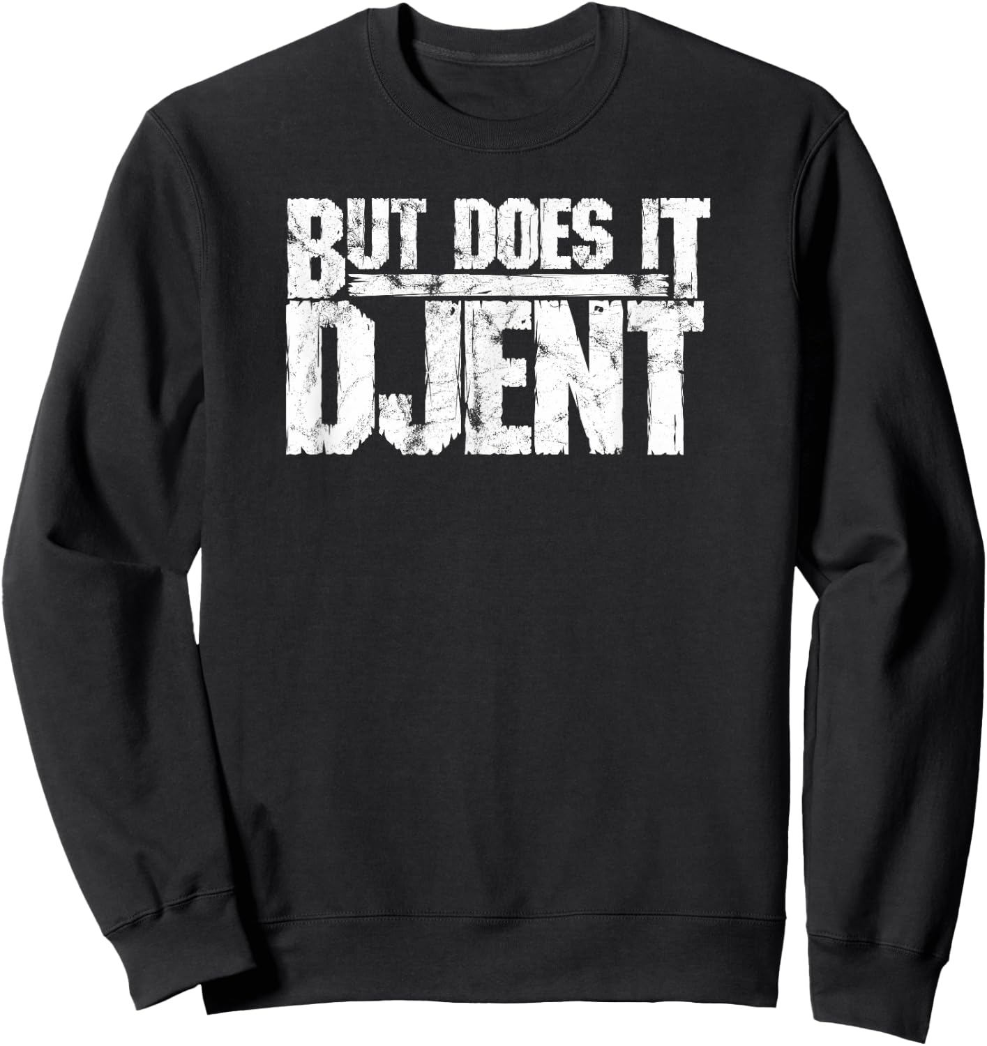 Distressed But Does It Djent Heavy Metal Djentlemans Sweatshirt - Sweatshirt | Black
