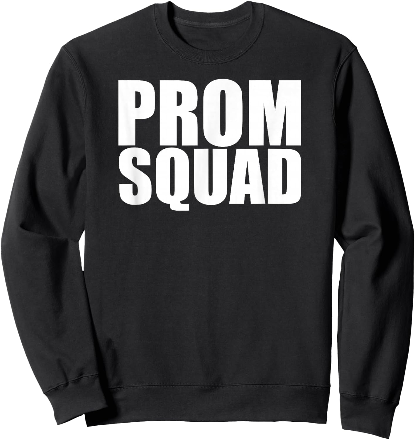 Prom Squad - Prom Group Matching Friends Prom Night Sweatshirt - Sweatshirt | Black