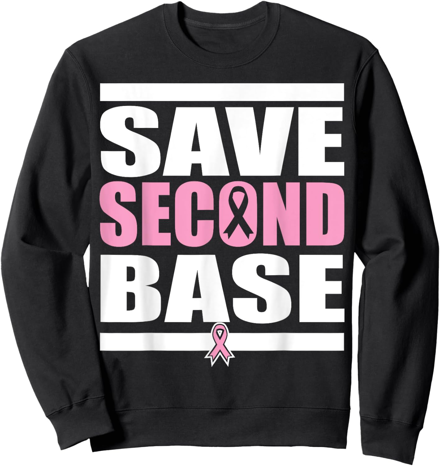 Breast Cancer Awareness | SAVE THE SECOND BASE Shirt Sweatshirt - Sweatshirt | Black