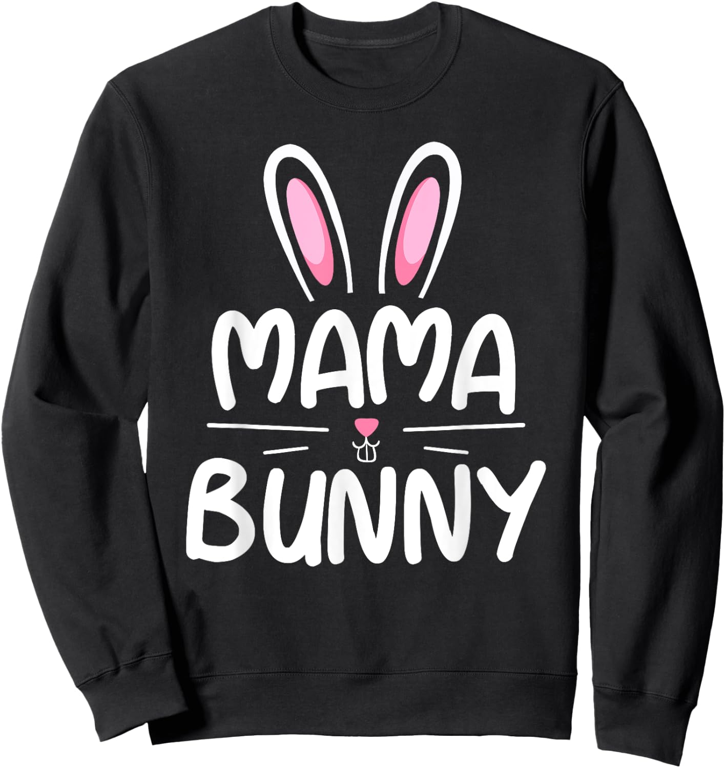 Mama Bunny Matching Family Easter Shirt Mom Gift Sweatshirt - Sweatshirt | Black