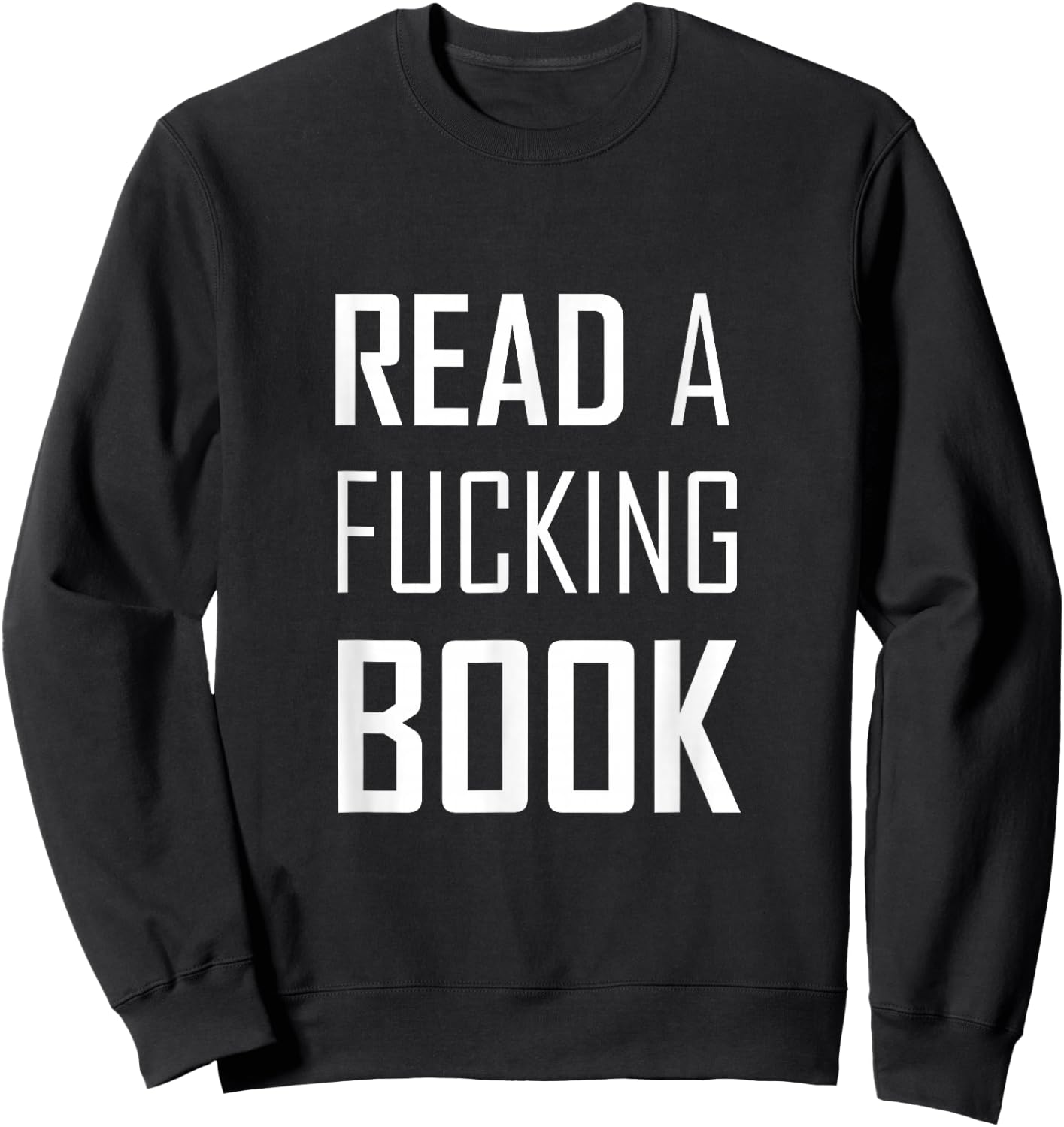 Read A Fucking Book Sweatshirt - Sweatshirt | Black