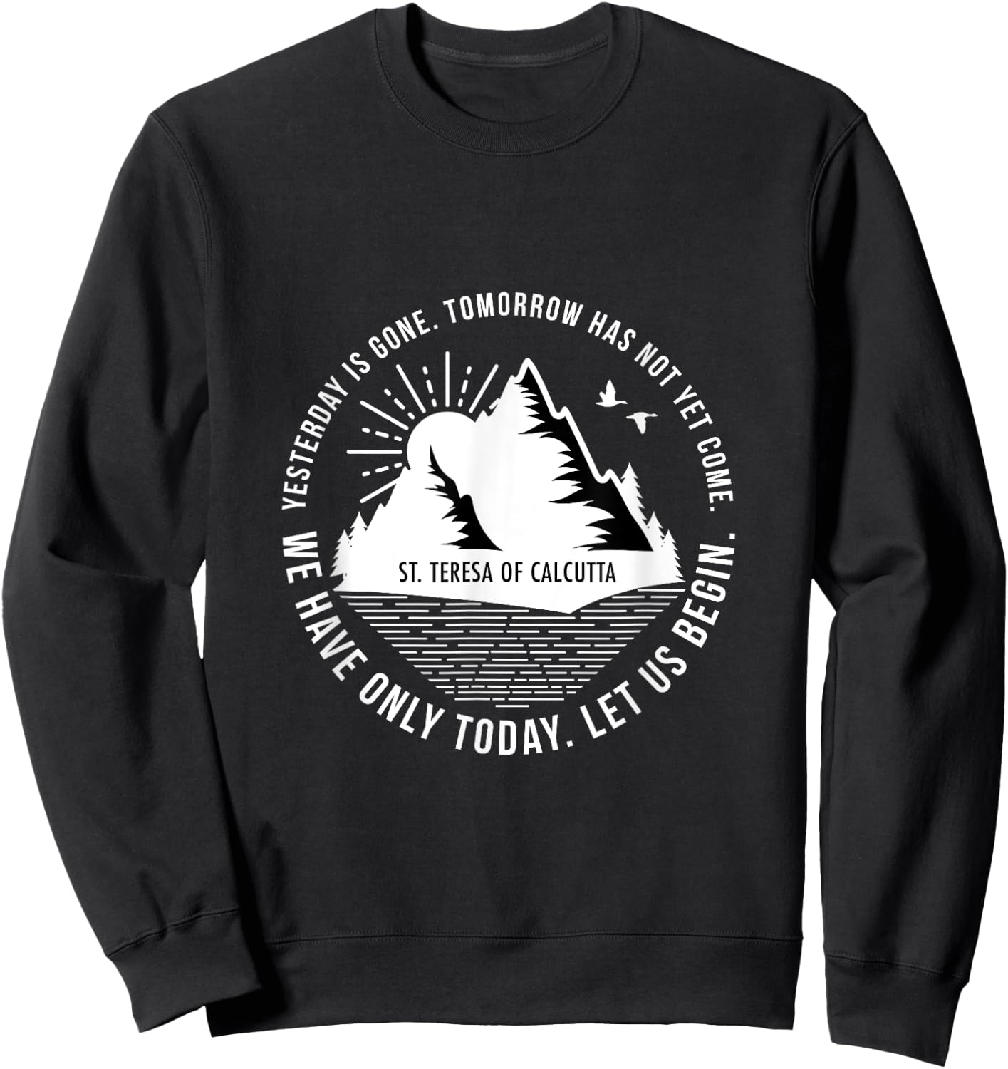 Saint Teresa Of Calcutta Religious Quotes Print Sweatshirt - Sweatshirt | Black