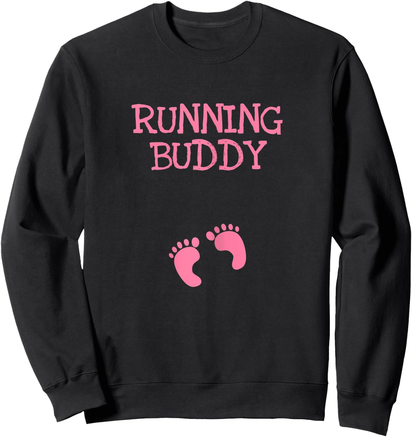 Running Buddy Funny Cute Pregnancy Announcement Pink Text Sweatshirt - Sweatshirt | Black