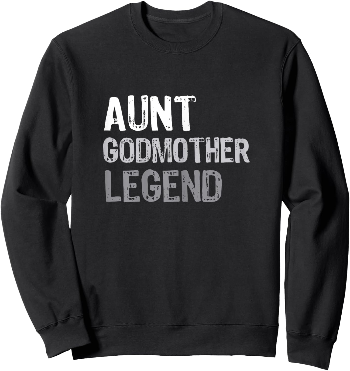 Aunt Godmother Legend Sweatshirt - Sweatshirt | Black
