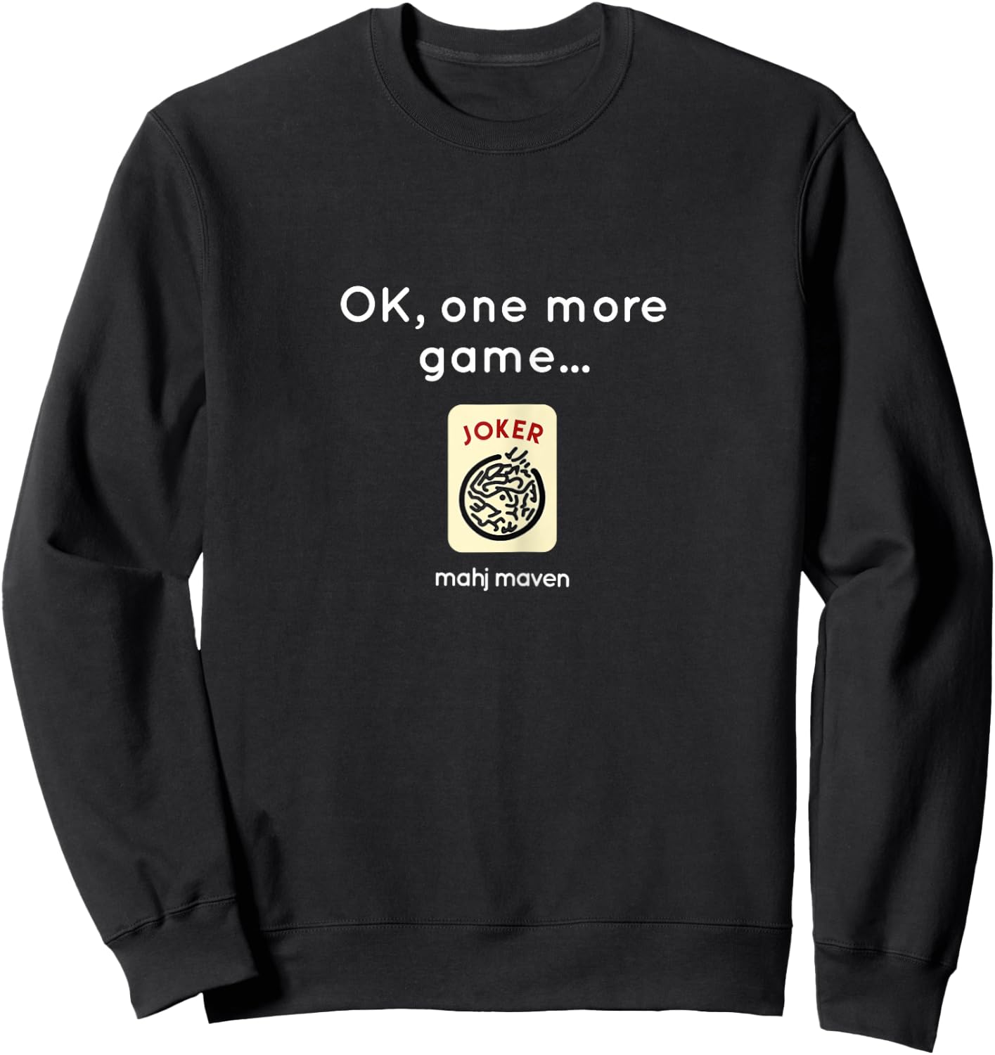 Ok, one more game! Mah Jong Sweatshirt - Sweatshirt | Black