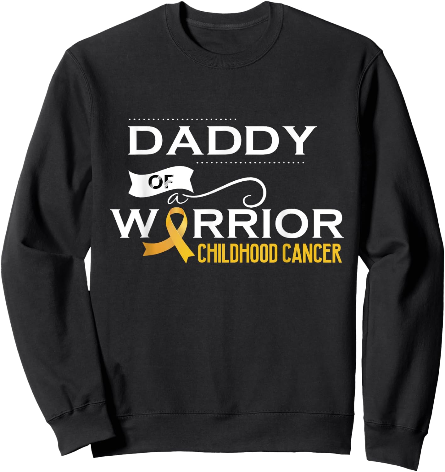 Childhood cancer awareness Daddy of a warrior Sweatshirt - Sweatshirt | Black