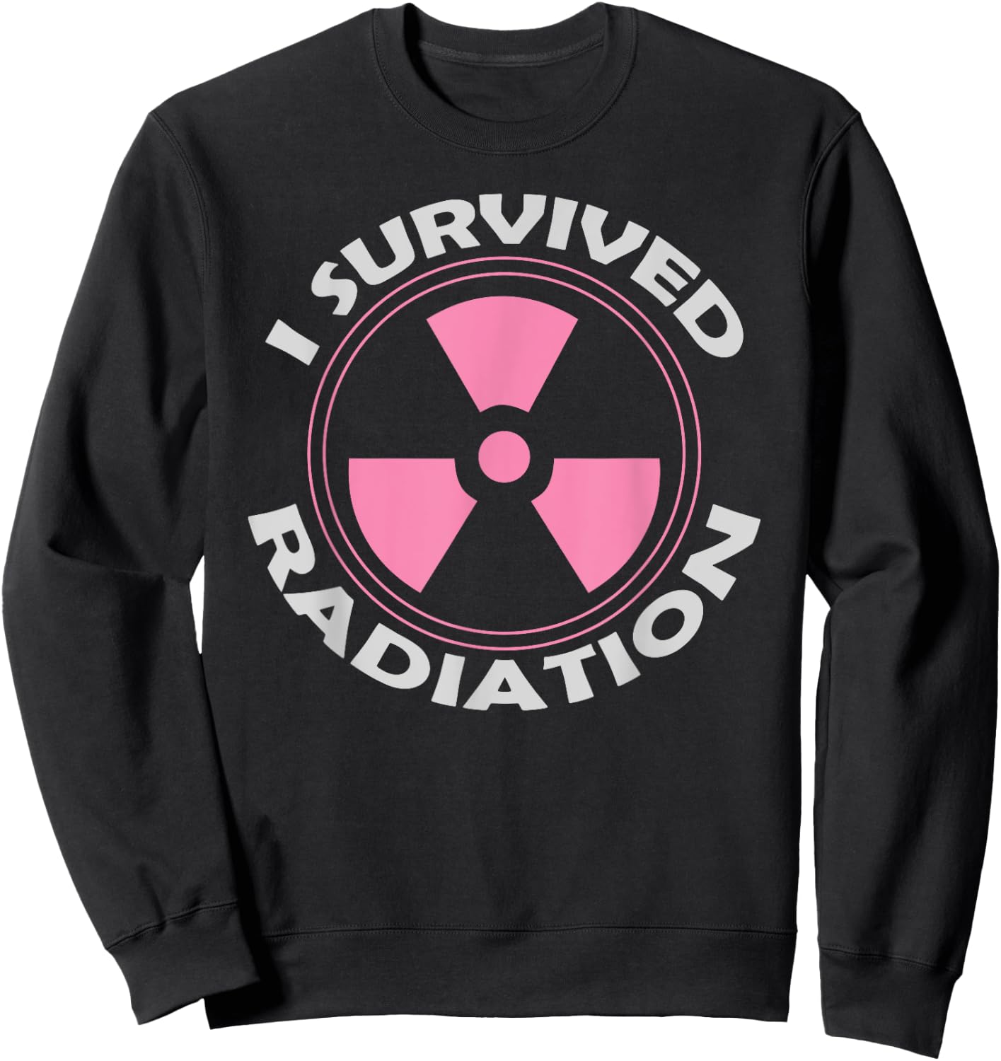 Funny Caution Cancer Awareness I Survived Radiation Gift Sweatshirt - Sweatshirt | Black