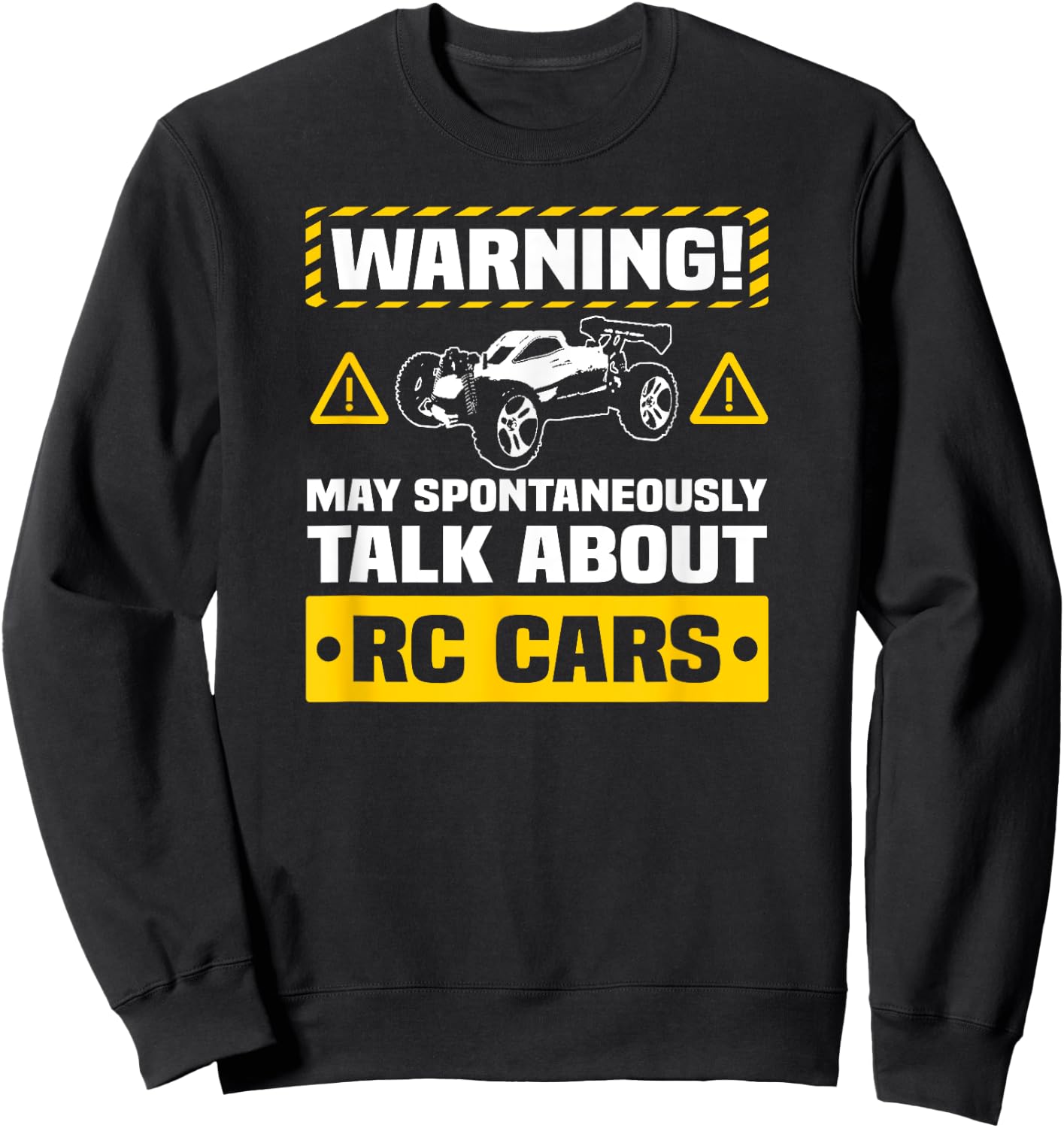 RC Car Funny Warning Remote Control Car Hobby Sweatshirt - Sweatshirt | Black