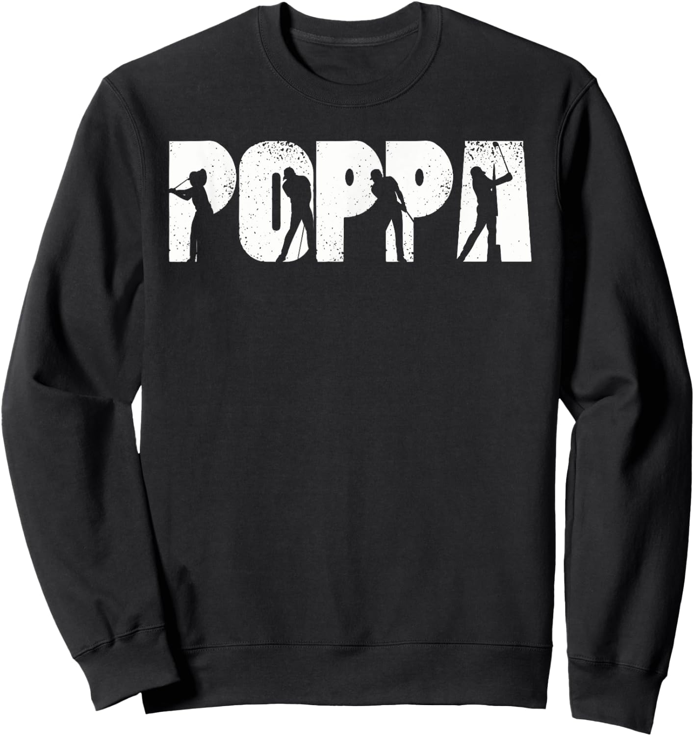 Poppa Golf Shirt Birthday Fathers Day Gifts For Dad Golfer Sweatshirt - Sweatshirt | Black