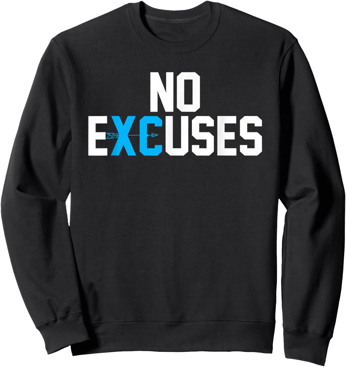 No Excuses | Cross Country Track And Field Running Gift Sweatshirt - Sweatshirt | Black