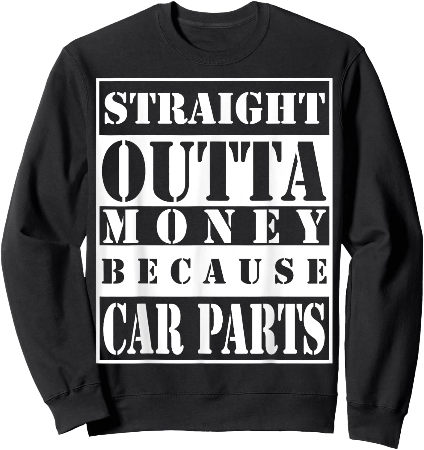 Straight outta money because car parts Sweatshirt - Sweatshirt | Black