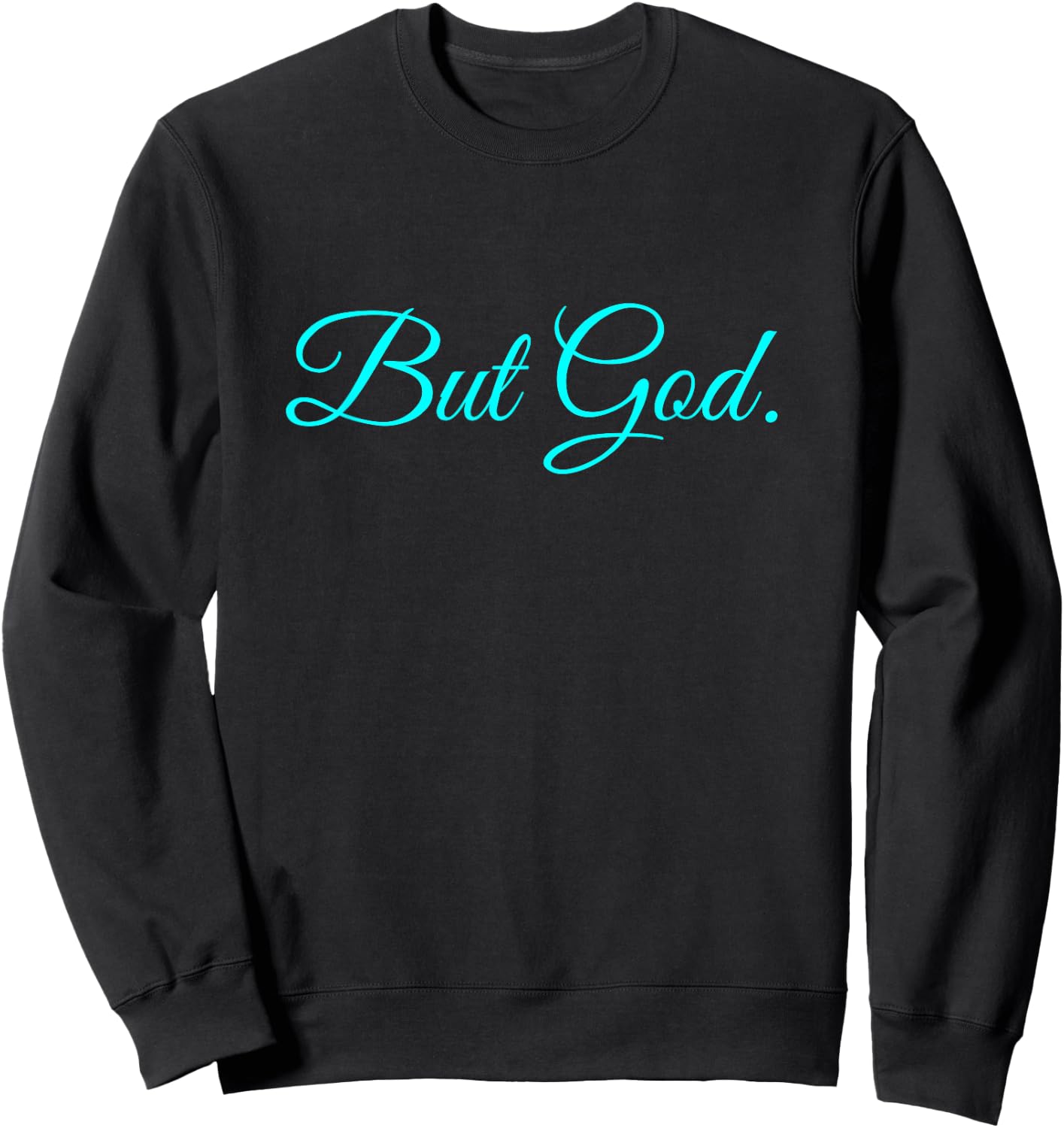 But God Sweatshirt - Sweatshirt | Black
