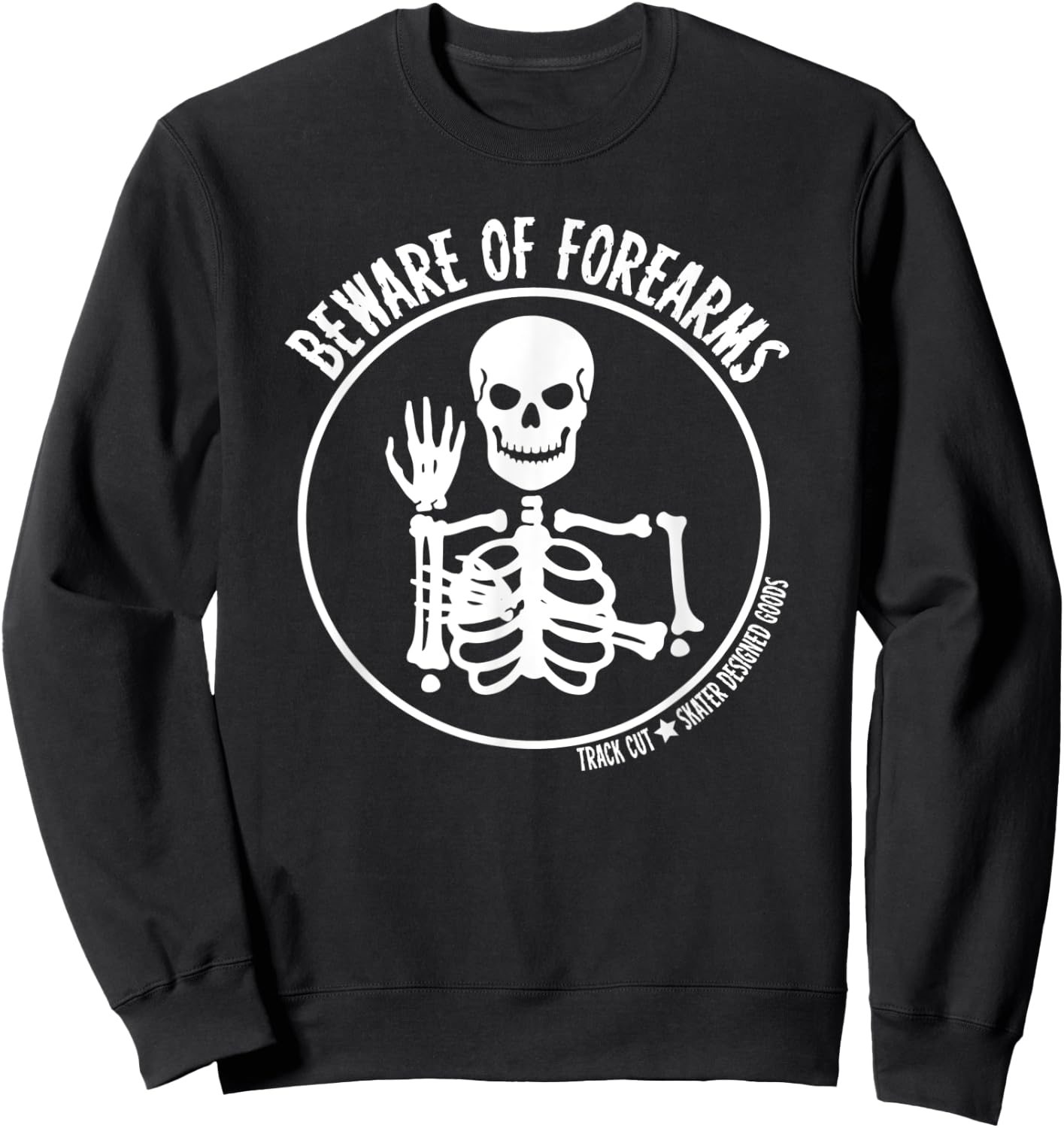 Roller Derby Beware of Forearms Halloween Skeleton Sweatshirt - Sweatshirt | Black