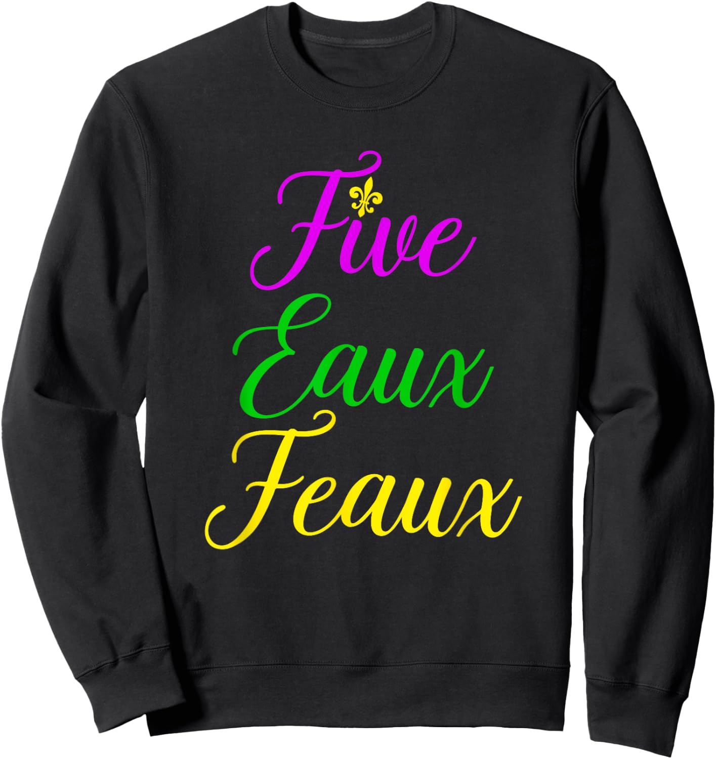 Five Eaux Feaux NOLA Purple Green and Gold Yellow Sweatshirt - Sweatshirt | Black