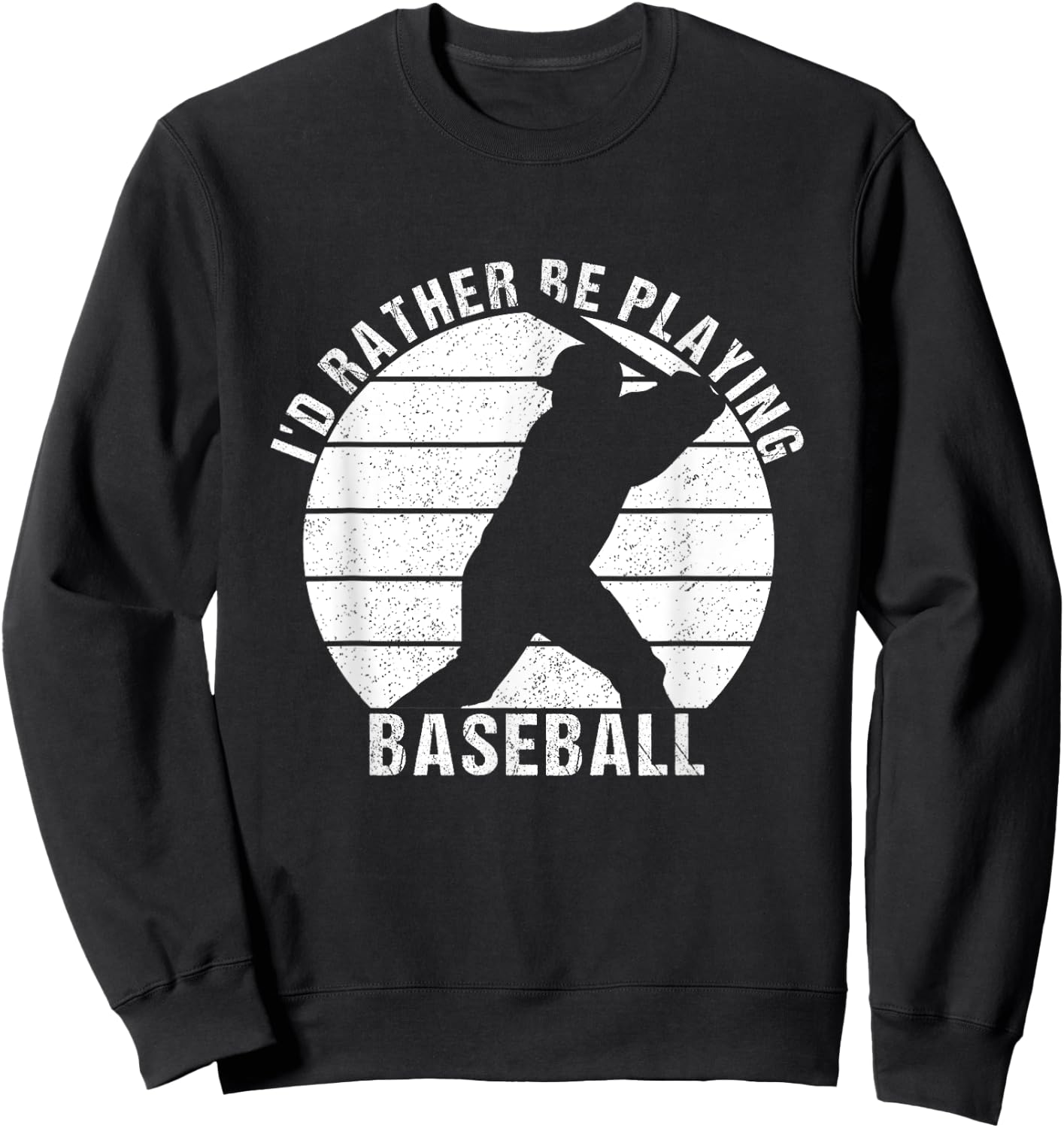 I'd Rather Be Playing Baseball Baseball Player, Coach Sweatshirt - Sweatshirt | Black