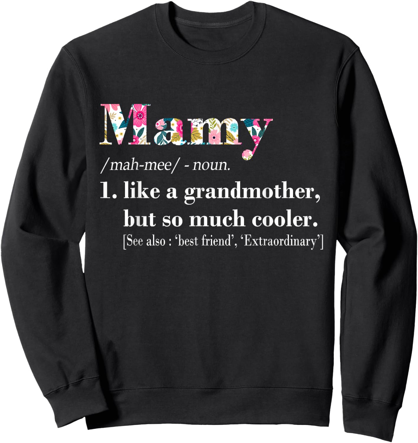 Mamy Like Grandmother but So Much Cooler Sweatshirt - Sweatshirt | Black