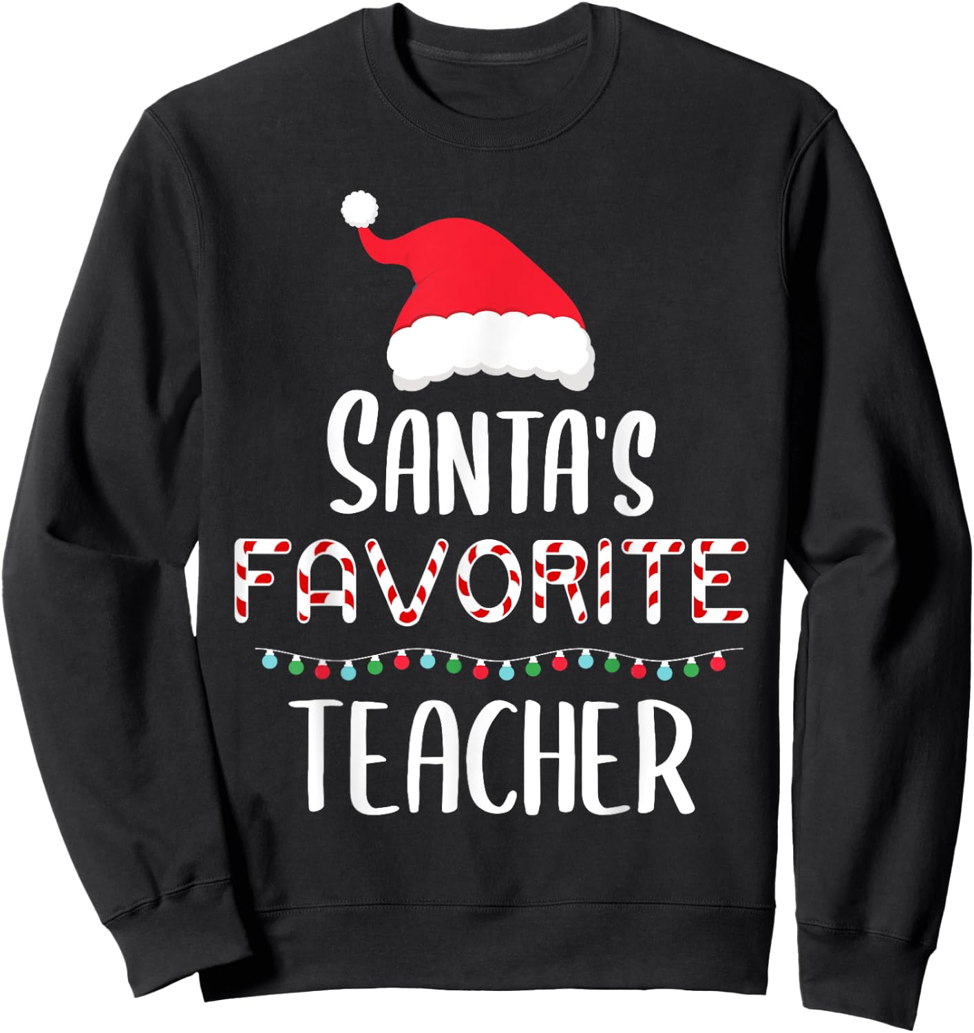Santas Favorite Teacher Pajamas - Funny Xmas Teacher Costume Men Women Kids Sweatshirt - Sweatshirt | Black