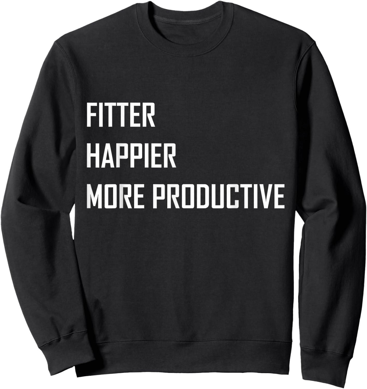 Fitter Happier More Productive Sweatshirt - Sweatshirt | Black