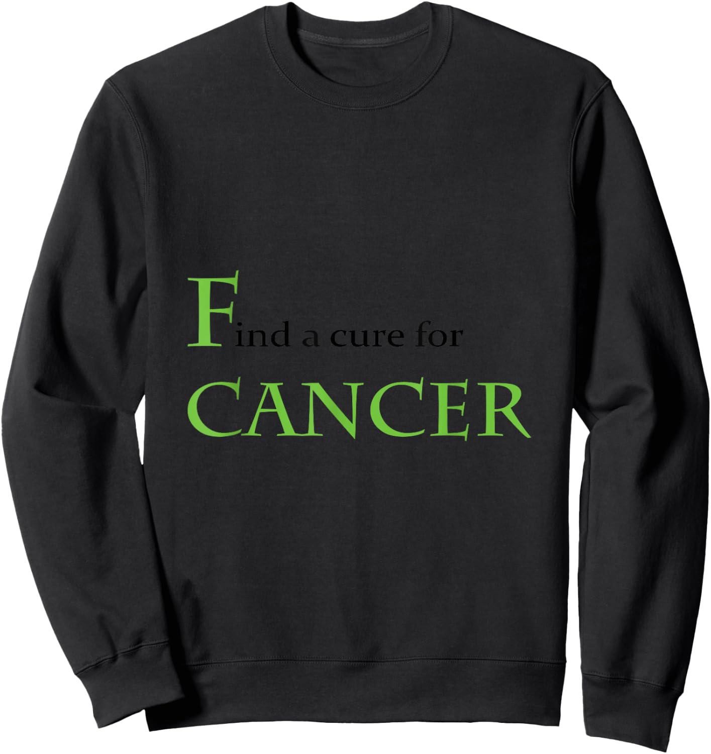 F Cancer: Find a Cure Sweatshirt - Sweatshirt | Black