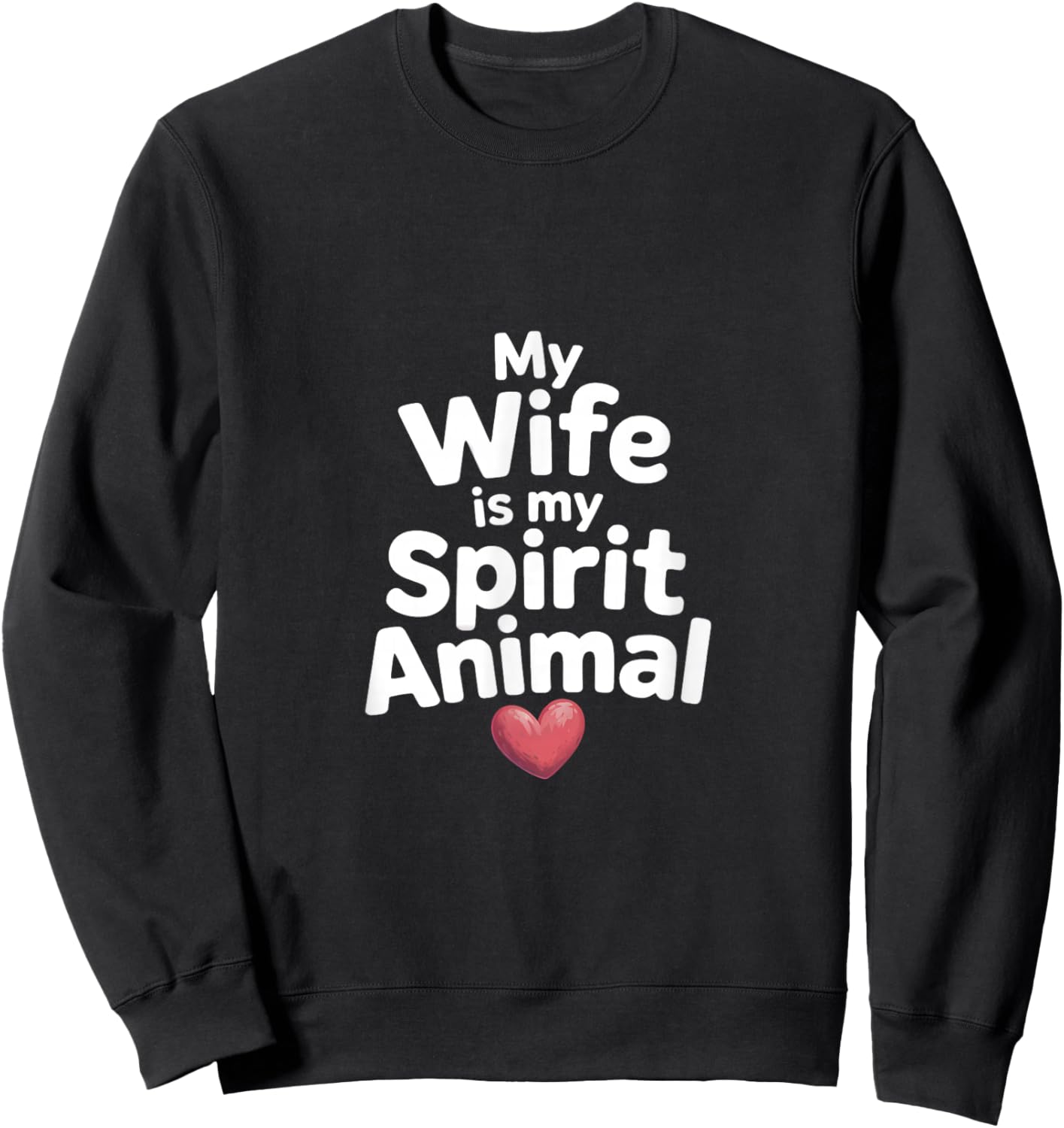 Wife Spirit Animal Funny Saying Sweatshirt - Sweatshirt | Black