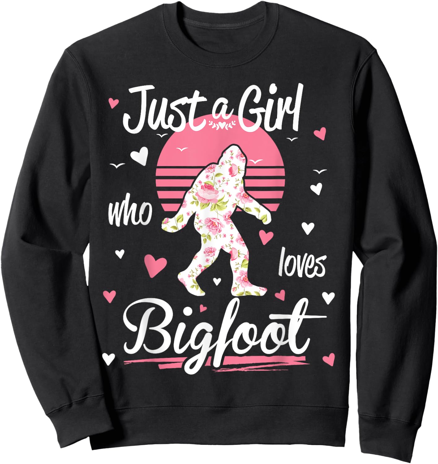 Just A Girl Who Loves Bigfoot Vintage Shirt Sweatshirt - Sweatshirt | Black
