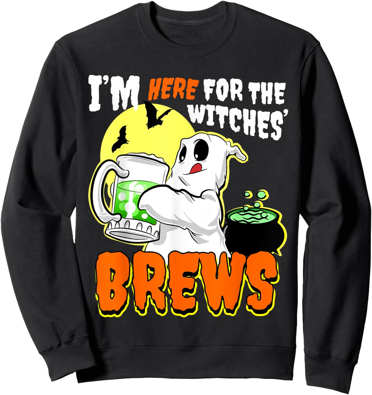 I'm Just Here for the Witches Brew Shirt Sweatshirt - Sweatshirt | Black
