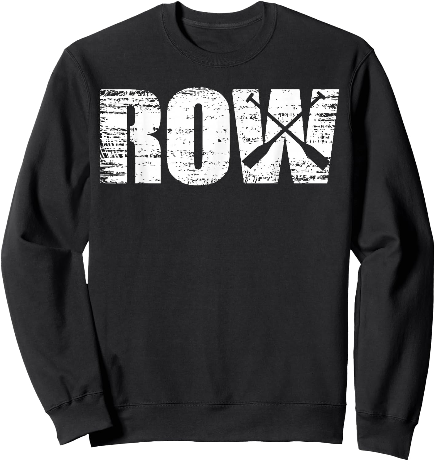 Row - Distressed Look Rowing for Rowers Sweatshirt - Sweatshirt | Black