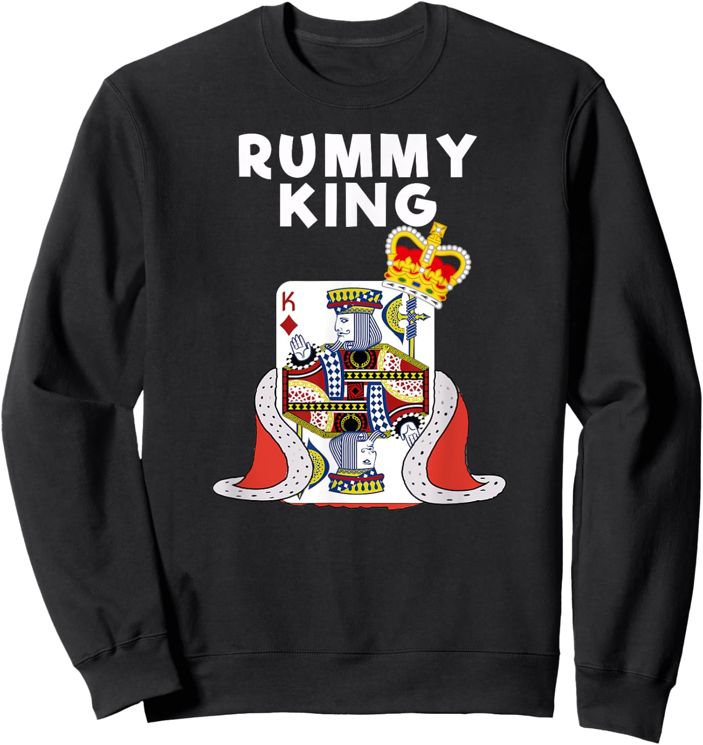 Rummy - Funny Rummy Card Game King Sweatshirt - Sweatshirt | Black