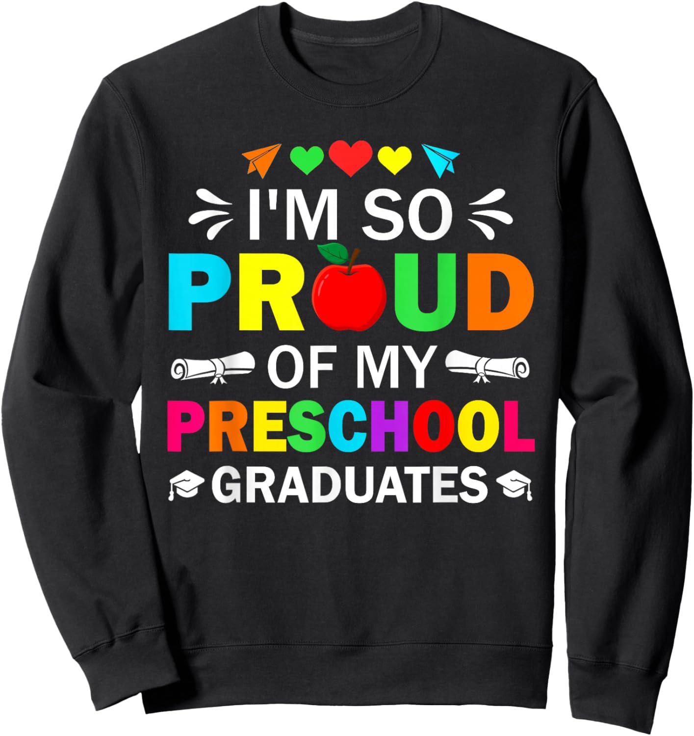 Proud Of My Preschool Graduates Graduate Kids Boys Girls Sweatshirt - Sweatshirt | Black