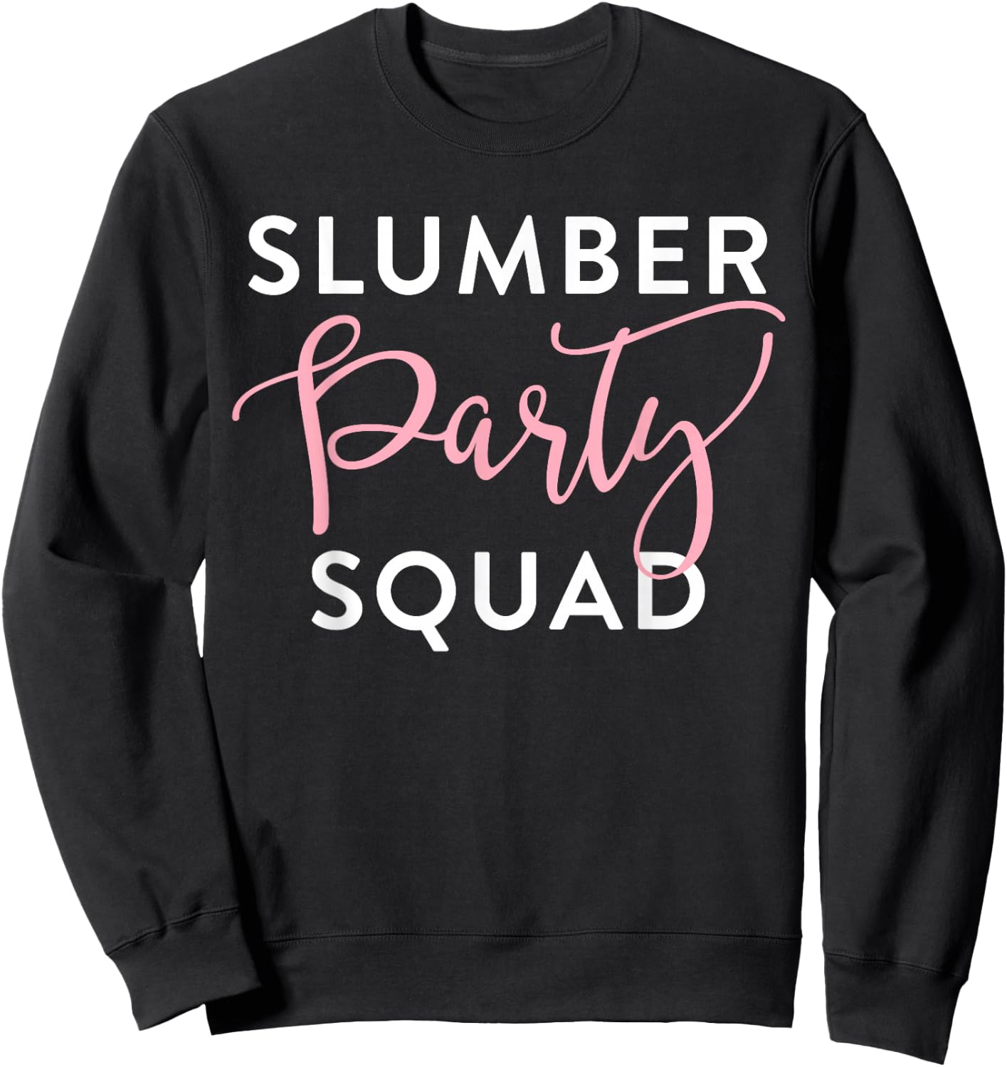 Slumber Party Squad Shirt Sleepover Crew for Girls Tweens Sweatshirt - Sweatshirt | Black