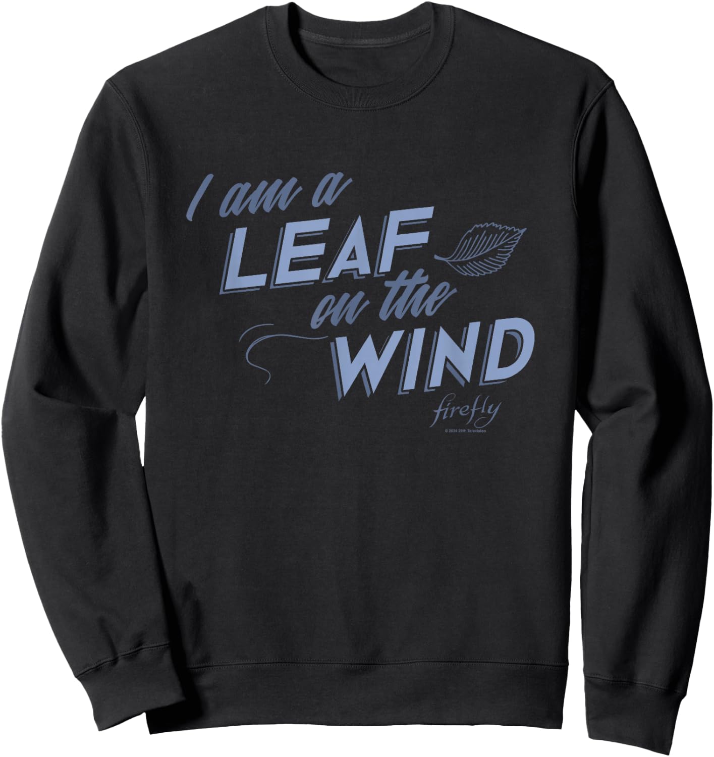 Firefly I Am A Leaf On The Wind Big Chest Text Logo Sweatshirt - Sweatshirt | Black