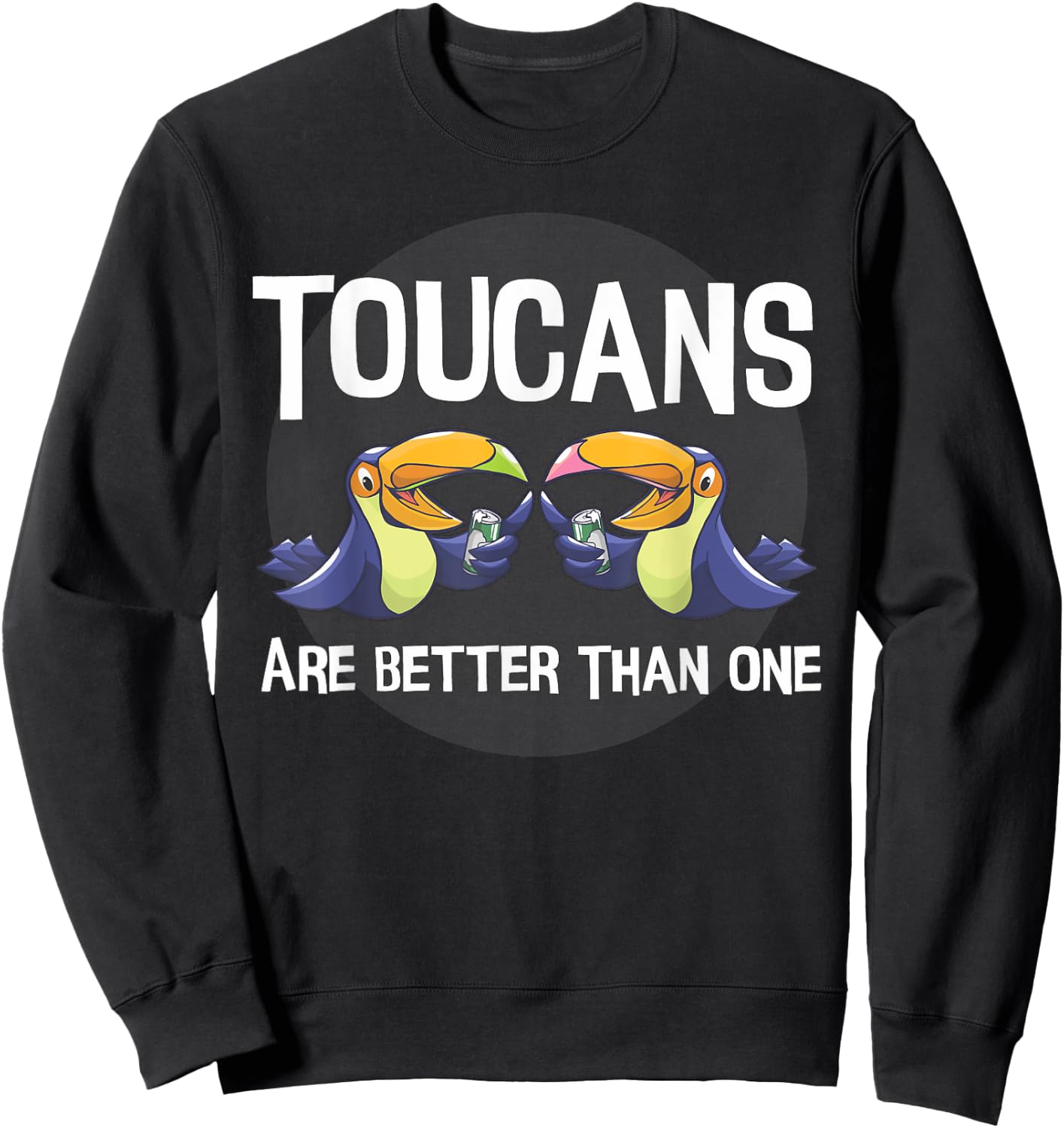 Toucans Are Better Than One | Day Drinking Tropical Bird Sweatshirt - Sweatshirt | Black