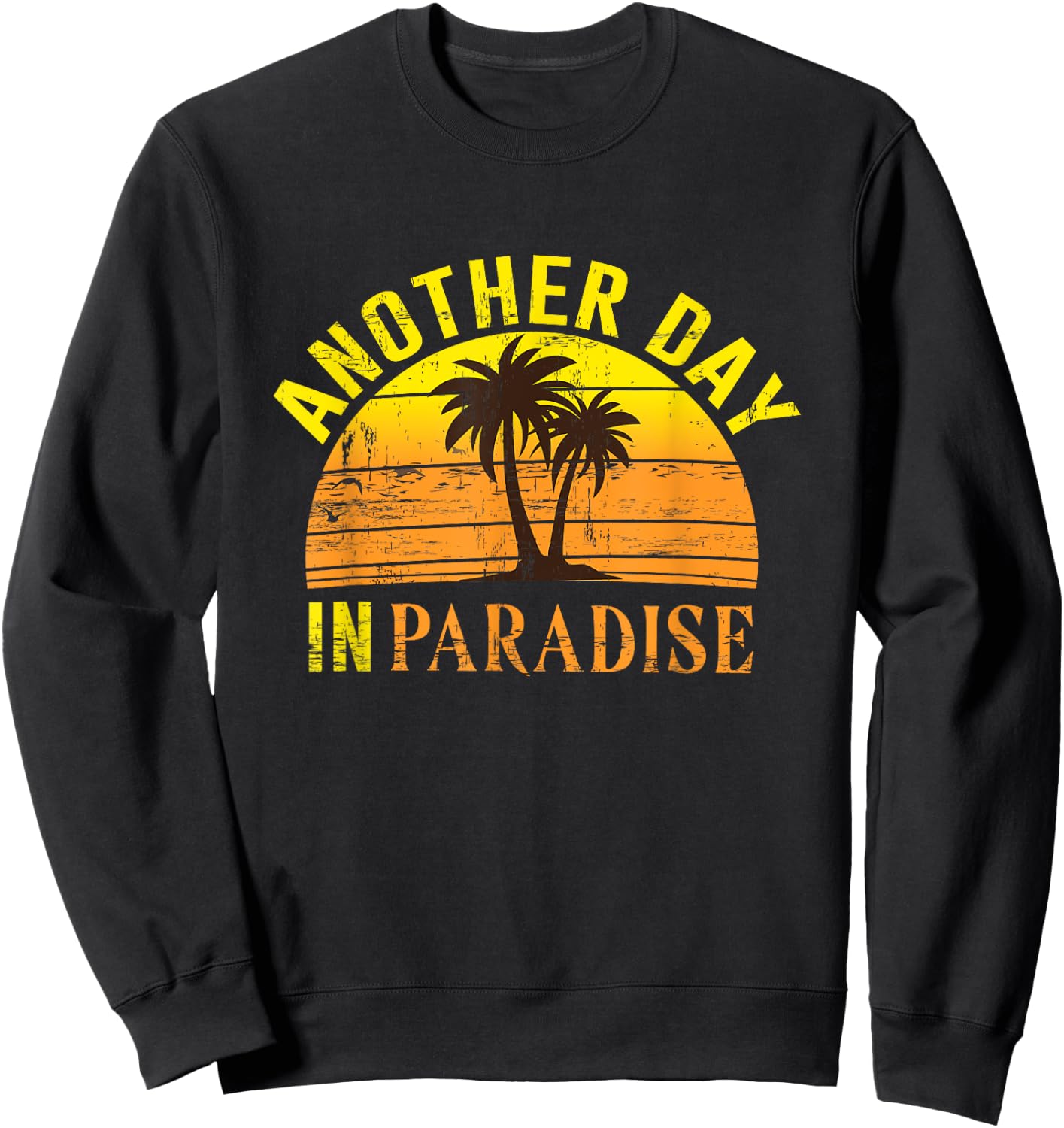 Another Day in Paradise Peaceful Beach Women Girls Kids Sweatshirt - Sweatshirt | Black