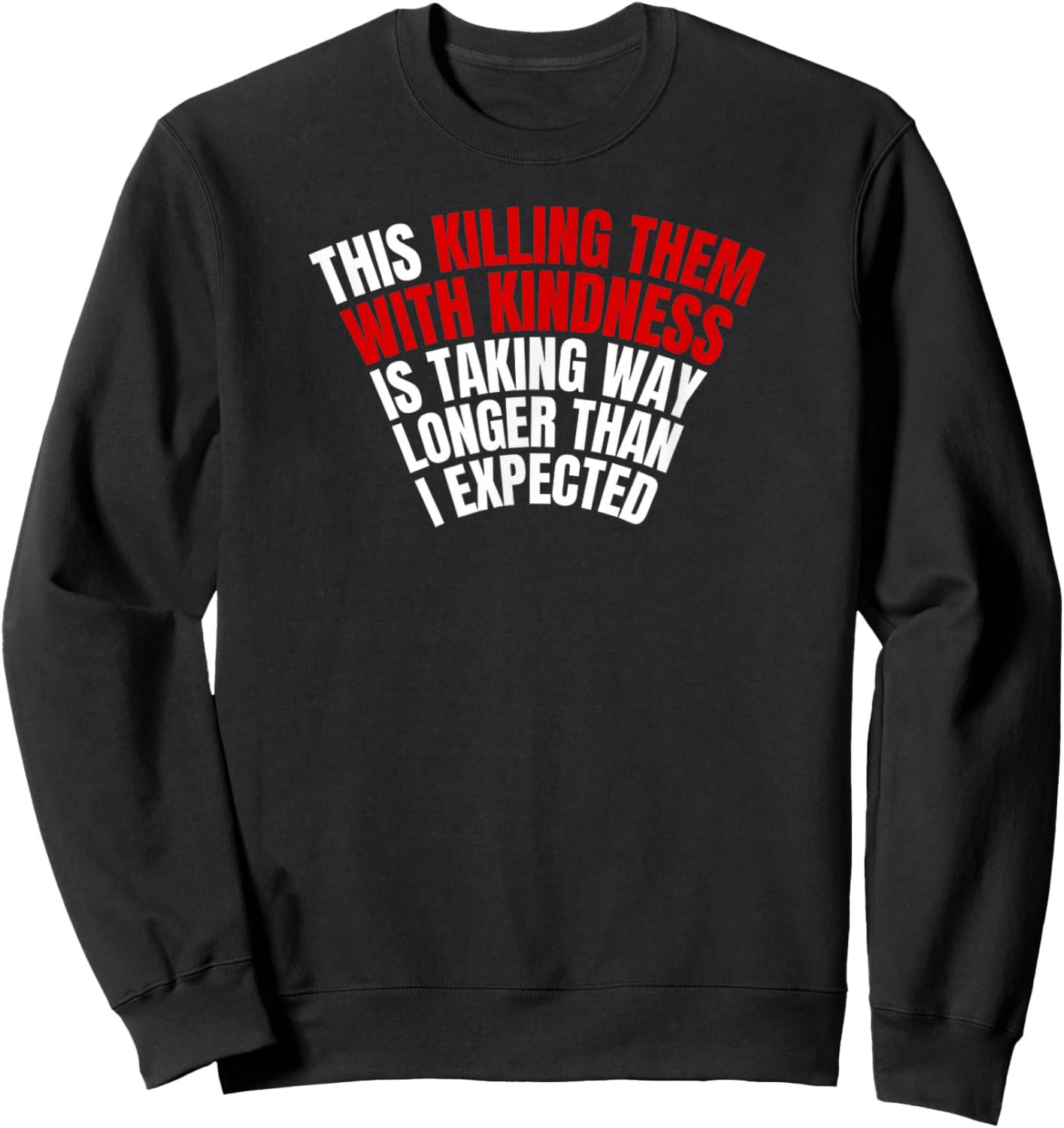 I Expected Sweatshirt - Sweatshirt | Black