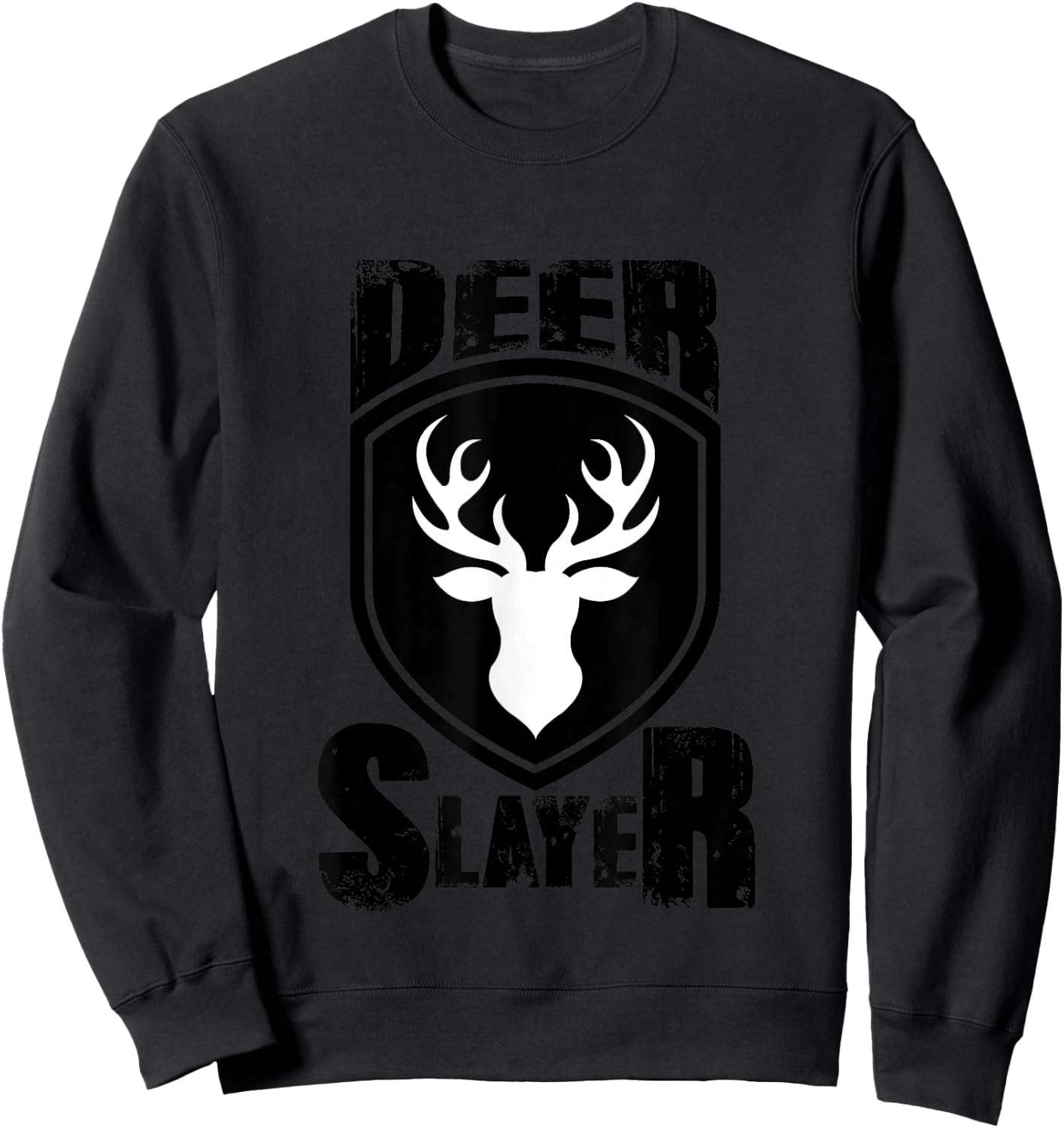 Deer Hunter Slayer Hunting Buck Sportsman T shirt Sweatshirt - Sweatshirt | Black