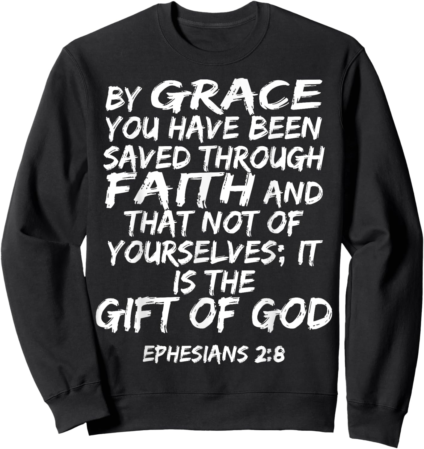 Ephesians 2:8 Bible Verse Scripture Sweatshirt - Sweatshirt | Black