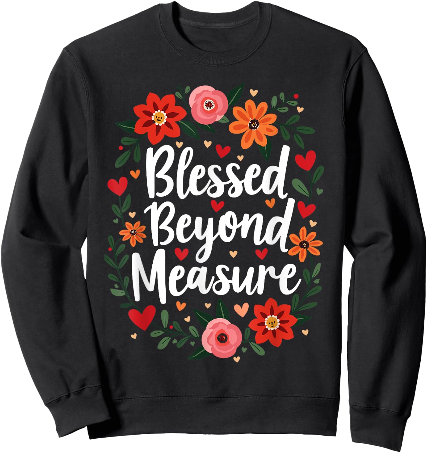 Blessed Beyond Measure Cute Floral Christian Sweatshirt - Sweatshirt | Black