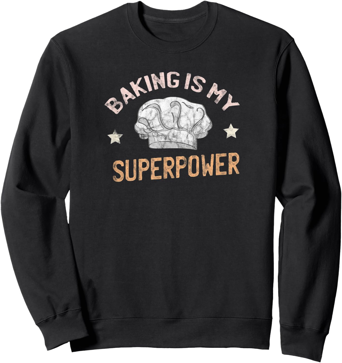 Funny Baking Is My Superpower Vintage Baker Gift Chef Hat Sweatshirt - Sweatshirt | Black