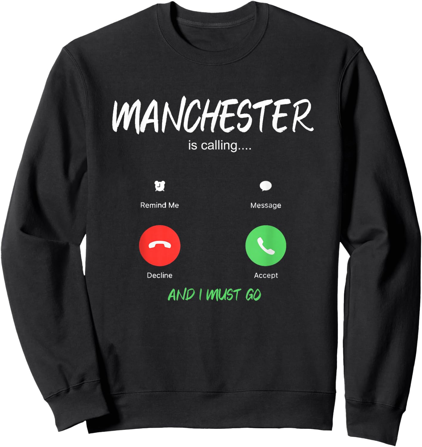 Manchester Is Calling And I Must Go England Traveling Sweatshirt - Sweatshirt | Black
